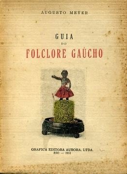 augusto-meyer-guia-do-folclore-gaucho